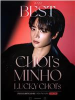 Beyond LIVE - 2022 BEST CHOI’s MINHO – LUCKY CHOI’s