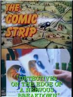 The Comic Strip Presents: Detectives on the Edge of a Nervous Breakdown