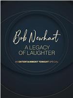 Bob Newhart: A Legacy of Laughter在线观看