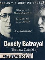 Deadly Betrayal: The Bruce Curtis Story