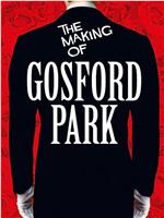 The Making of 'Gosford Park'在线观看和下载