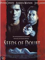 Seeds of Doubt在线观看和下载