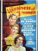 The Happiness of Three Women在线观看和下载