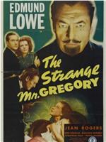 The Strange Mr. Gregory在线观看和下载