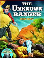 The Unknown Ranger在线观看和下载