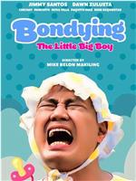 Bondying: The Little Big Boy在线观看和下载