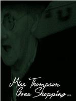 Miss Thompson Goes Shopping在线观看