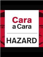 Cara a Cara Hazard在线观看