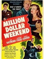 Million Dollar Weekend在线观看和下载