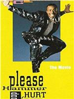 Please Hammer, Don't Hurt 'Em: The Movie在线观看和下载