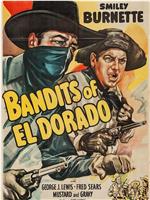 Bandits of El Dorado在线观看和下载