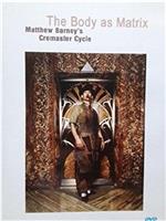 The Body as a Matrix: Matthew Barney’s Cremaster Cycle在线观看和下载