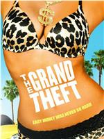 The Grand Theft在线观看和下载