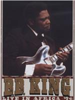 B.B. King: Live in Africa在线观看和下载