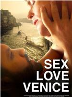 Sex Love Venice在线观看